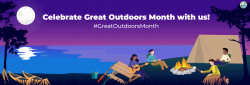 June is Great Outdoors Month